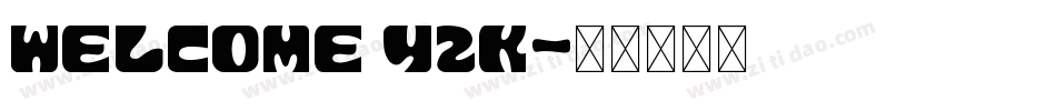 Welcome Y2K字体转换